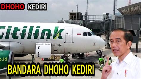 SUDAH BEROPERASI BANDARA KEDIRI SIAP DI RESMIKAN BANDARA DHOHO