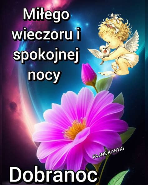 Miłego i spokojnego wieczoru życzę wszystkim tu obecnym Twoje Karteczki