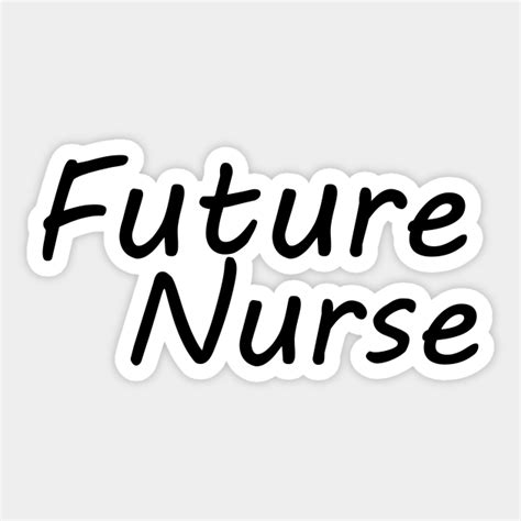 Future Nurse - Future Nurses - Sticker | TeePublic