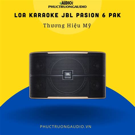 Loa JBL Pasion 6 PAK giá rẻ review mới 2025