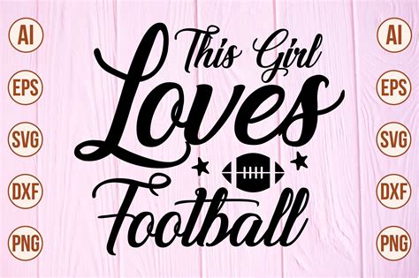 This Girl Loves Football Svg Graphic By Crafts Svg · Creative Fabrica