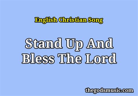 Stand Up And Bless The Lord Christian Song Lyrics