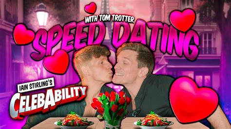 Tom Trotter Goes On A Speed Date With Will Best CelebAbility YouTube