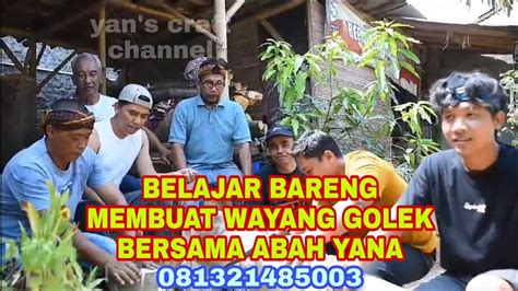 BELAJAR BARENG CARA MEMBUAT WAYANG GOLEK DI ABAH YANA 081321485003