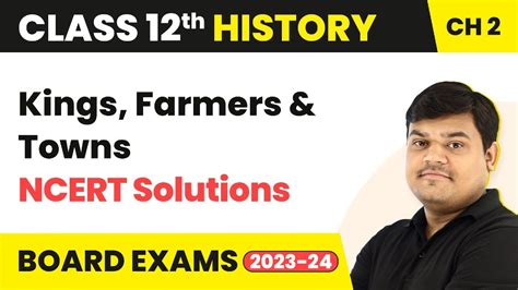 Kings Farmers And Towns Ncert Solutions Class History Themes In