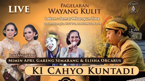 LIVE Wayang Kulit Ki Cahyo Kuntadi Mimin Apri Gareng Semarang Eka