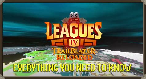 Osrs Leagues 4 Trailblazer Reloaded Everything You Need To Know