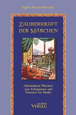 Zauberkraft der Märchen Orientalische Märchen zum Entspannen und