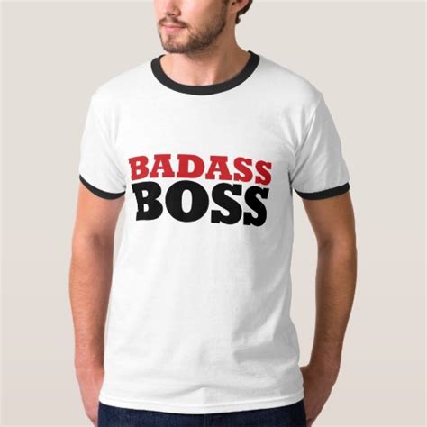 Badass Funny Boss T Shirt