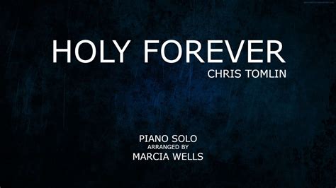 Holy Forever (Chris Tomlin) – Marcia Wells Piano