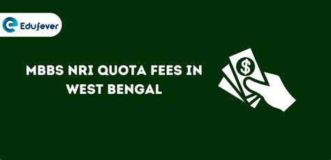 MBBS NRI Quota Fees In West Bengal 2024 25 Fees Eligibility Seats