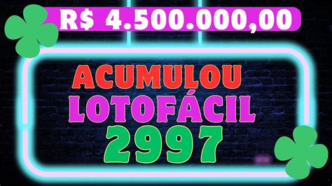 LOTOFÁCIL 2997 ACUMULADA 4 5 MILHÕES DICAS E ANÁLISE YouTube