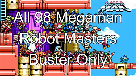 Todos Los 98 Megaman Robot Masters Solo Buster YouTube