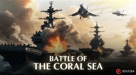 Battle of the Coral Sea: Historic Air-Sea Clash Shifts WWII