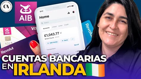 Cómo ABRIR una CUENTA DE BANCO en IRLANDA Muy fácil y te cuento