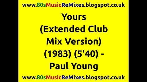 Yours Extended Club Mix Version Paul Young Pino Palladino 80s