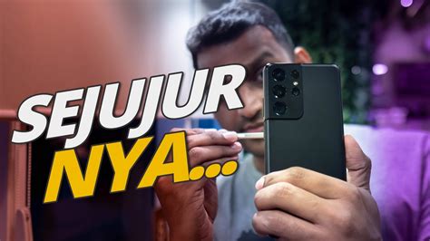 4 Bulan Bersama Galaxy S21 Ultra Long Term Review Youtube