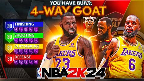 This 4 Way Goat Lebron James Build Is Dominating Nba 2k24 Best Build