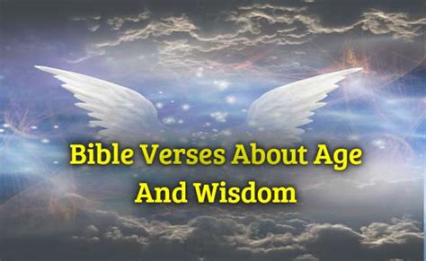 [Best] 30+Bible Verses About Age And Wisdom - KJV Scripture