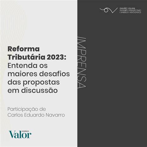 Reforma Tributária 2023 Entenda Os Maiores Desafios Das Propostas Em