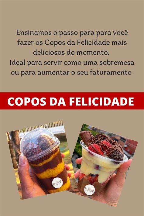 Copos Da Felicidade Lucrativos Felicidade Passo A Passo Receitas