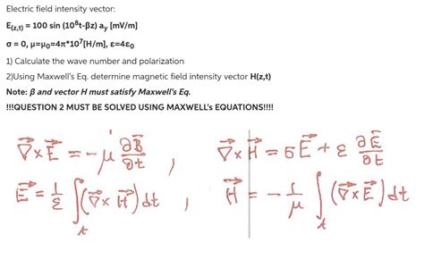 Solved Electric field intensity vector: Ez,) 100 sin | Chegg.com