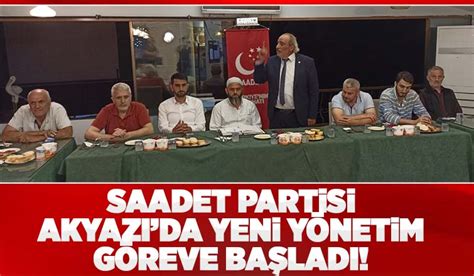 Saadet Partisi Akyazı Yönetimi toplandı Akyazı Haber Akyazı nın Bir