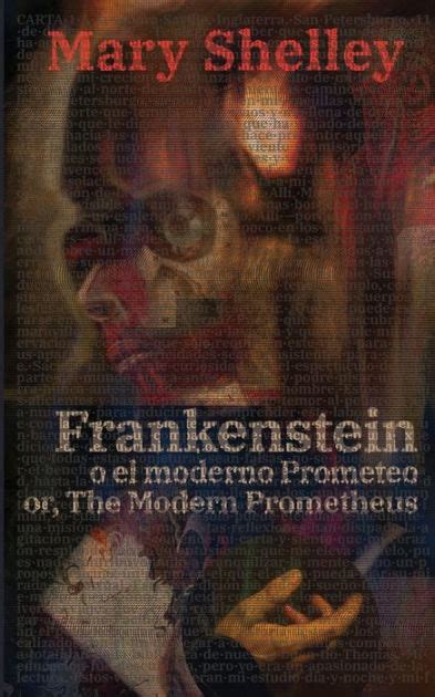 Frankenstein O El Moderno Prometeo Frankenstein Or The Modern