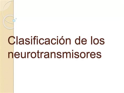 Clasificación De Los Neurotransmisores Ppt