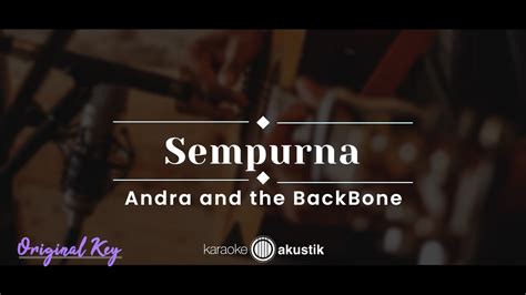 Sempurna Andra And The Backbone Karaoke Akustik Original Key Youtube