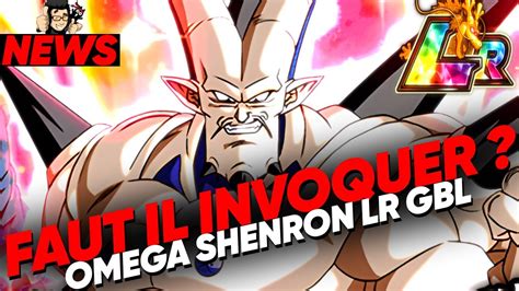 GBL OMEGA SHENRON LR ARRIVE FAUT IL INVOQUER DOKKAN BATTLE GBL