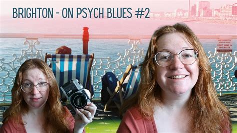 Shooting Psych Blues Analogue Photography In Brighton Vlog Youtube