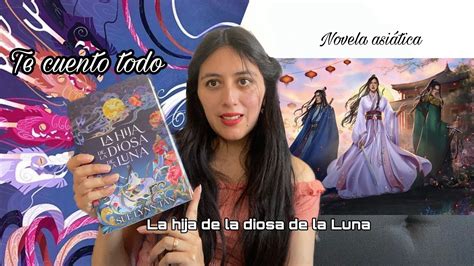 La Hija De La Diosa De La Luna Fantasía China Resumen ReseÑa Youtube