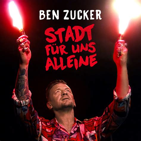 Ben Zucker Sein Begehr Eine Stadt F R Uns Alleine Smago