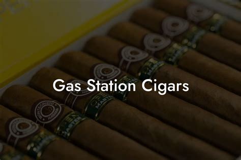 Gas Station Cigars Swinger Cigar Cigar Lifestyle