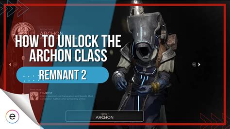 Remnant How To Unlock Archon Class All Requirements Exputer