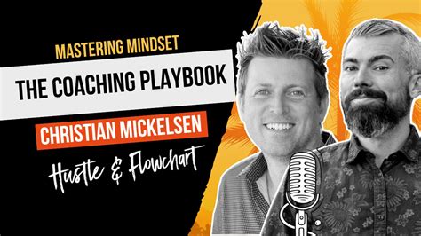 Mastering Mindset The Coaching Playbook With Christian Mickelsen