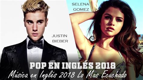 Justin Bieber M Sica En Ingl S Las Mejores Canciones Pop En