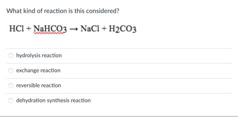 Solved What kind of reaction is this considered? HCl + | Chegg.com