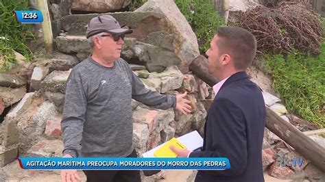 Agitação Marítima Preocupa Moradores Do Morro Das Pedras Em