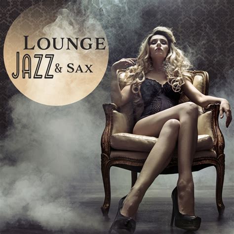 Seductive Bossa Saxophone Jazz Sax Lounge Collection Song Lyrics