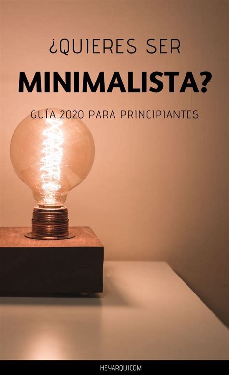 Como Ser Minimalista Tu Estilo De Vida Minimalista I Decoracion Y