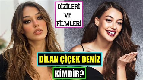 Dilan Çiçek Deniz Kimdir Dizileri Filmleri YouTube