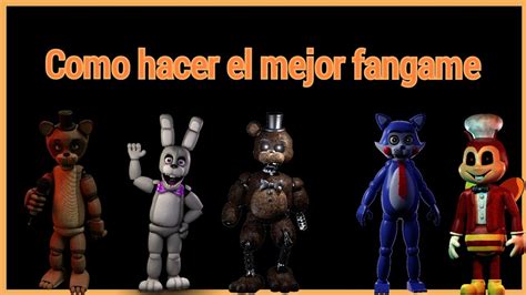 Como Hacer Un Fangame De Fnaf Youtube