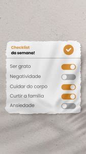 Checklist da Semana Ser Grato Cuidar do Corpo Curtir a Família Story