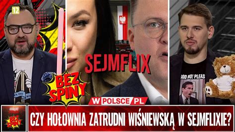 BezSpiny CZY HOŁOWNIA ZATRUDNI WIŚNIEWSKĄ W SEJMFLIXIE YouTube