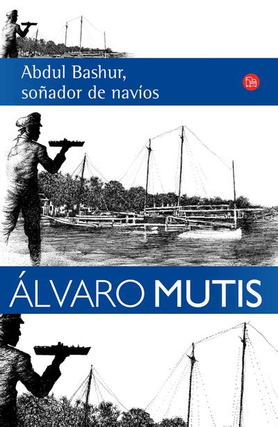 LA OBRA LUMINOSA DE ÁLVARO MUTIS A TRAVÉS DE MAQROLL EL GAVIERO EL