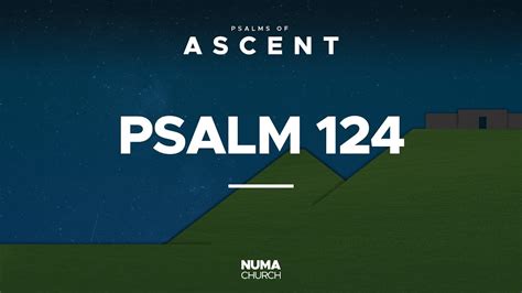 Psalms Of Ascent Psalm Numa Church June Youtube