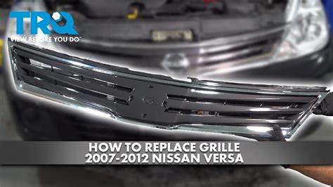 How To Replace Grille 2007 2012 Nissan Versa YouTube