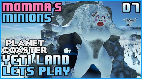 Mommas Minions Lets Play Yeti Land 07 Planetcoaster Youtube